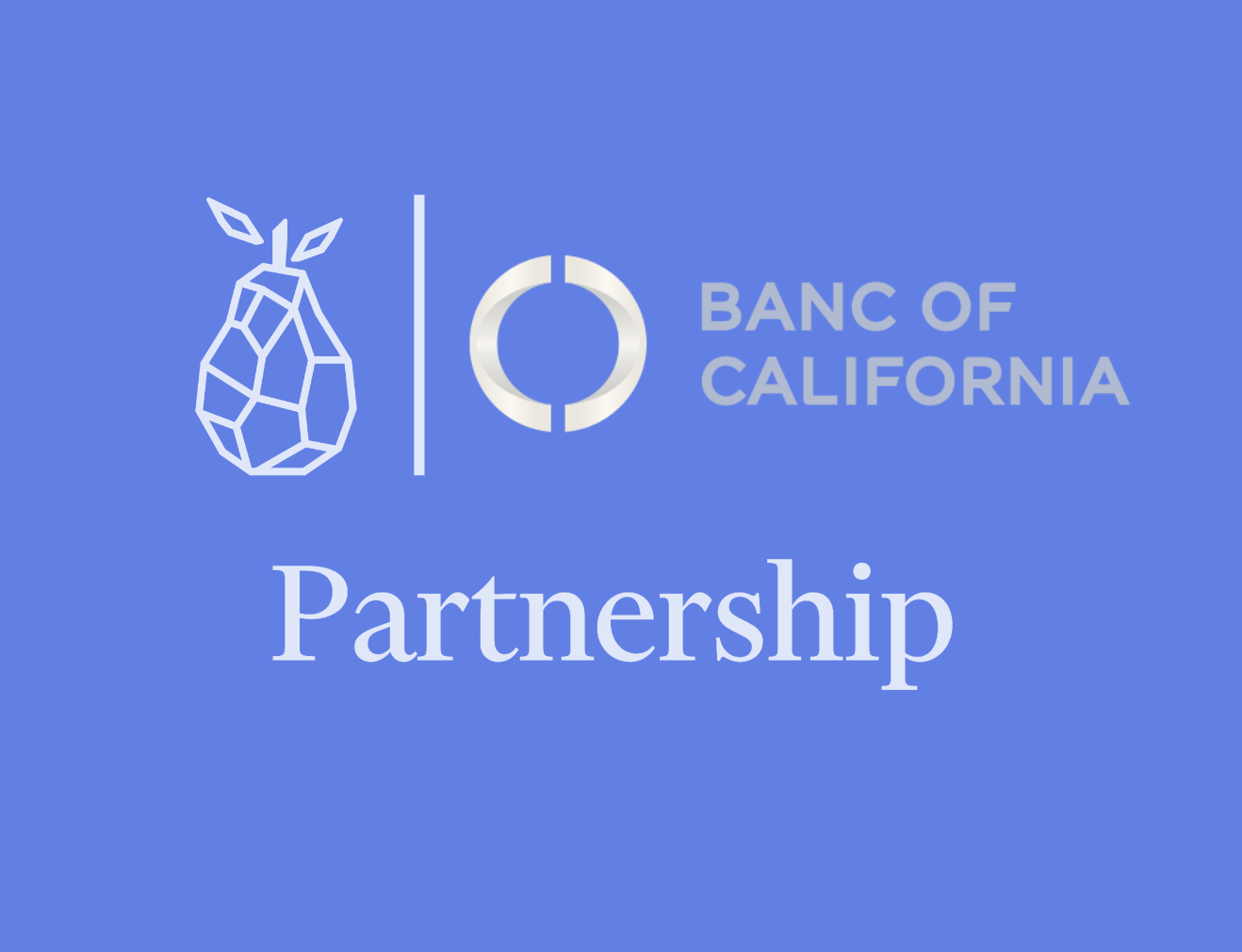 Pear and Banc of California Partnership